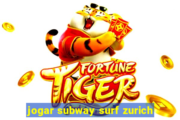 jogar subway surf zurich